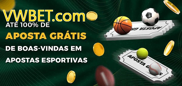 VWBET.combet Ate 100% de Aposta Gratis